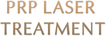 PRP LASER
TREATMENT PRP LASER
TREATMENT